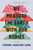 We Measure the Earth with Our Bodies by Tsering Yangzom Lama, 9781635576412