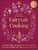 Fairytale Cooking (Delicious Dishes Inspired by The Little Mermaid, Cinderella, Aladdin, and Other Classic Characters) by Alexander Höss-Knakal, Melina Kutelas, 9781510770034
