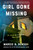 Girl Gone Missing by Marcie R. Rendon, 9781641293785