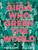 Girls Who Green the World (Thirty-Four Rebel Women Out to Save Our Planet) by Diana Kapp, Ana Jarén, 9780593428054