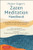 Master Dogen's Zazen Meditation Handbook (A Translation of Eihei Dogen's Bendowa: A Discourse on the Practice of Zazen) by Eihei Dogen, Kosho Uchiyama Roshi, Shohaku Okumura, Taigen Daniel Leighton, 9784805316924