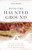 Into the Haunted Ground (A Guide to Cutting the Root of Suffering) by Anam Thubten, 9781611809817