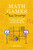 Math Games with Bad Drawings (75 1/4 Simple, Challenging, Go-Anywhere Games-And Why They Matter) by Ben Orlin, 9780762499861