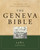 The Geneva Bible (Hardcover) (1560 Edition) by Hendrickson Publishers, 9781598562125