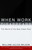 When Work Disappears (The World of the New Urban Poor) by William Julius Wilson, 9780679724179