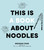 This Is a Book About Noodles by Brendan Pang, 9781645675785
