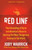 Red Line (The Unraveling of Syria and America's Race to Destroy the Most Dangerous Arsenal in the World) - 9780525564812 by Joby Warrick, 9780525564812
