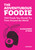 The Adventurous Foodie (700 Foods You Should Try From Around the World) by Alexandre Stern, Alain Ducasse, 9780789327758