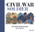 The Civil War Soldier (Includes over 700 Key Weapons, Uniforms, & Insignia) by Angus Konstam, 9780789334336