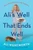 Ali's Well That Ends Well (Tales of Desperation and a Little Inspiration) by Ali Wentworth, 9780062980861
