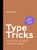 Type Tricks: Layout Design (Your Personal Guide to Layout Design) by Sofie Beier, 9789063696221