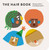 The Hair Book - 9781454944317 by LaTonya Yvette, Amanda Jane Jones, 9781454944317