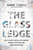 The Glass Ledge (How to Break Through Self-Sabotage, Embrace Your Power, and Create Your Success) by Iman Oubou, 9781683648598