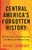 Central America's Forgotten History (Revolution, Violence, and the Roots of Migration) - 9780807055410 by Aviva Chomsky, 9780807055410