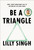Be a Triangle (How I Went from Being Lost to Getting My Life into Shape) by Lilly Singh, 9780593357811