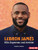 LeBron James (NBA Superstar and Activist) - 9781728448770 by Heather E. Schwartz, 9781728448770 LeBron James (NBA Superstar and Activist) - 9781728448770 by Heather E. Schwartz, 9781728448770