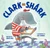 Clark the Shark by Bruce Hale, Guy Francis, 9780062192264