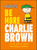 Peanuts Be More Charlie Brown (Find Your Own Worldly Wisdom) by Nat Gertler, 9780744054637