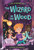 The Wizard in the Wood by Louie Stowell, Davide Ortu, 9781536214956