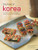 The Food of Korea (63 Simple and Delicious Recipes from the land of the Morning Calm) - 9780804855013 by Injoo Chun, Jaewoon Lee, 9780804855013