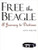 Free the Beagle (A Journey to Destinae) by Roy H. Williams, 9781885167576