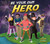 Be Your Own Hero by Lisa King, Colleen Madden, 9781937870652