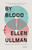 By Blood (A Novel) by Ellen Ullman, 9781250023964