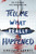 Tell Me What Really Happened by Chelsea Sedoti, 9781492673057