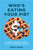 Who's Eating Your Pie? (Essential Financial Advice that Will Transform Your Life) by Erik Weir, 9781637630556