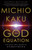 The God Equation (The Quest for a Theory of Everything) - 9780525434566 by Michio Kaku, 9780525434566