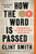 How the Word Is Passed (A Reckoning with the History of Slavery Across America) - 9780316492928 by Clint Smith, 9780316492928 How the Word Is Passed (A Reckoning with the History of Slavery Across America) - 9780316492928 by Clint Smith, 9780316492928