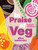 In Praise of Veg (The Ultimate Cookbook for Vegetable Lovers) by Alice Zaslavsky, 9780525612124
