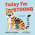 Today I'm Strong by Nadiya Hussain, Ella Bailey, 9780593525944