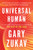 Universal Human (Creating Authentic Power and the New Consciousness) - 9781982169886 by Gary Zukav