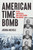 American Time Bomb (Attica, Sam Melville, and a Son's Search for Answers) by Joshua Melville, 9781641605458