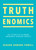 Truthenomics (The Science of Allowing Abundance Through Honesty) by Gerard Armond  Powell, 9780757324420