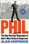 Phil (The Rip-Roaring (and Unauthorized!) Biography of Golf's Most Colorful Superstar) by Alan Shipnuck, 9781476797090