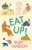 Eat Up! (Food, Appetite and Eating What You Want) by Ruby Tandoh, 9780593466810