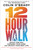 The 12-Hour Walk (Invest One Day, Conquer Your Mind, and Unlock Your Best Life) by Colin O'Brady, 9781982133160