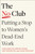 The No Club (Putting a Stop to Women's Dead-End Work) by Linda Babcock, Brenda Peyser, Lise Vesterlund, Laurie Weingart, 9781982152338
