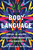 Body Language (Writers on Identity, Physicality, and Making Space for Ourselves) by Nicole Chung, Matt Ortile, 9781646221318