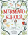 Mermaid School - 9780593480090 by Joanne Stewart Wetzel, Julianna Swaney, 9780593480090
