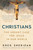 Christians (The Urgent Case for Jesus in our World) by , 9781760879099