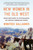New Women in the Old West (From Settlers to Suffragists, an Untold American Story) - 9780735223271 by Winifred Gallagher, 9780735223271