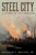 Steel City (A Story of Pittsburgh) by William J. Miller, 9781493068432