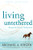 Living Untethered (Beyond the Human Predicament) by Michael A. Singer, 9781648480935
