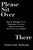 Please Sit Over There (How To Manage Power, Overcome Exclusion, and Succeed as a Black Woman at Work) by Francine Parham, 9781523001521