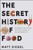 The Secret History of Food (Strange but True Stories About the Origins of Everything We Eat) - 9780062973207 by Matt Siegel, 9780062973207