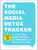 The Social Media Detox Tracker (A Journal to Stop Mindless Scrolling, Set Healthy Goals, and Take Back Your Time!) by Courtney E. Ackerman, 9781507219638