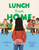 Lunch from Home by Joshua David Stein, Jing Li, Niki Russ Federman, Ray Garcia, Preeti Mistry, Mina Park, 9780593384459